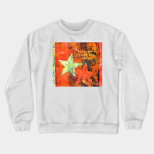 Be the Star in Your Own Story Crewneck Sweatshirt